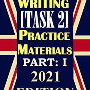 IELTS Writing [Task 2] Practice Materials, Part: 1: 2021 Updated Edition